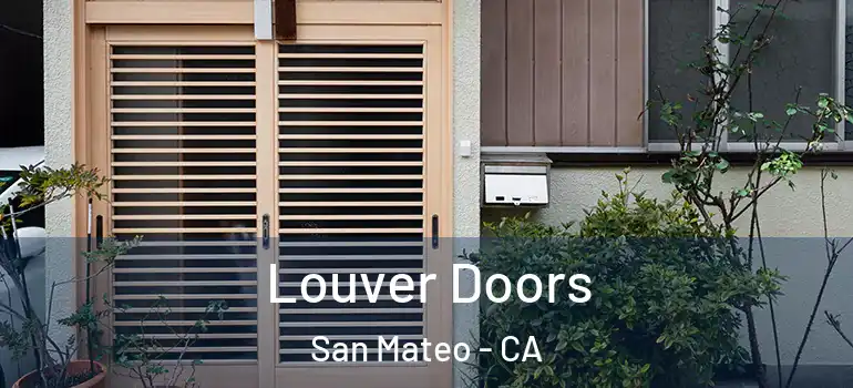  Louver Doors San Mateo - CA