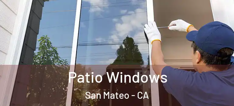  Patio Windows San Mateo - CA