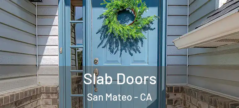  Slab Doors San Mateo - CA